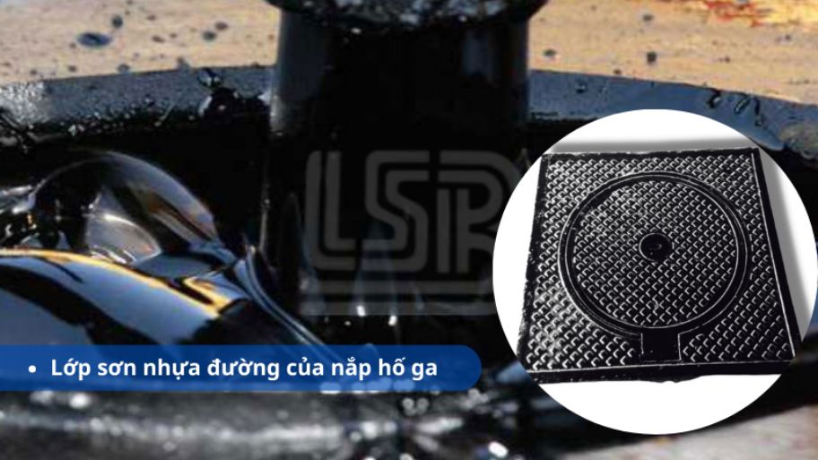 Các thành phần chính của lớp sơn nhựa đường của nắp hố ga